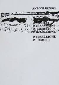 Wyrzeźbione w pamięci - Antoni Reński