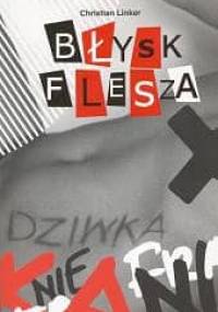 Błysk Flesza - Christian Linker