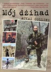 Moj dżihad - Aukai Collins