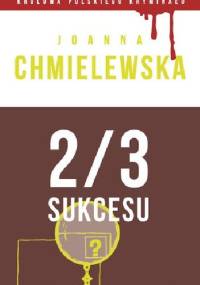 2/3 sukcesu - Joanna Chmielewska