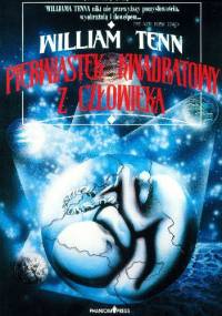 Pierwiastek kwadratowy z człowieka - William Tenn