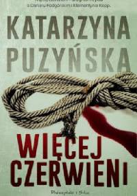 Więcej czerwieni - Katarzyna Puzyńska