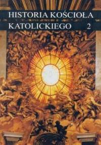 Historia Kościoła katolickiego 2. Średniowiecze. - Marian Banaszak