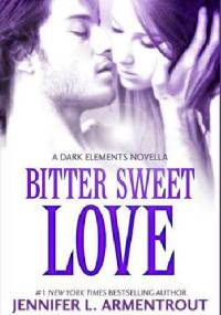 Bitter Sweet Love - Jennifer L. Armentrout