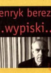 Wypiski - Henryk Bereza