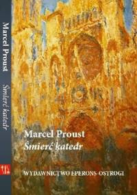 Śmierć katedr - Marcel Proust
