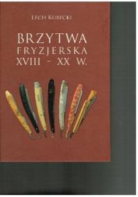 Brzytwa fryzjerska XVIII-XX w. - Lech Kubecki