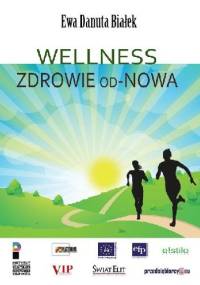 Wellness Zdrowie od-nowa - Ewa Danuta Białek