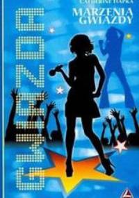 Marzenia gwiazdy - Catherine Hapka