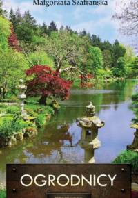 Ogrodnicy - Małgorzata Szafrańska