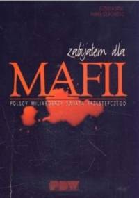 Zabijałem dla mafii. Polscy miliarderzy świata przestępczego. - Paweł Szlachetko, Elżbieta Sitek-Wasiak