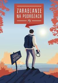 Zarabianie na podróżach - Karol Werner