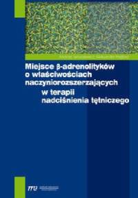 Miejsce beta-adrenolityków o właściwościach naczyniorozszerzających w terapii nadciśnienia tętniczego - Andrzej Januszewicz, Aleksander Prejbisz