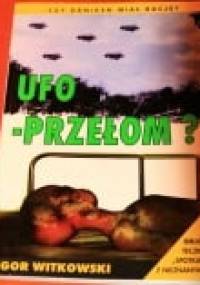 UFO - przełom ? - Igor Witkowski