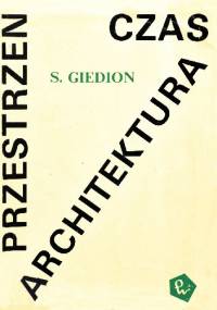 Przestrzeń, czas i architektura. Narodziny nowej tradycji - Sigfried Giedion