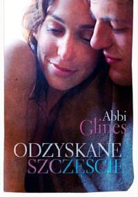 Odzyskane szczęście - Abbi Glines