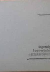 Legendy i opowieści o Krakowie - Bronisław Heyduk