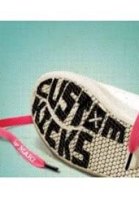 Custom Kicks - praca zbiorowa