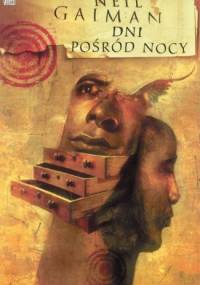 Dni pośród nocy - Neil Gaiman