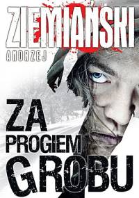 Za progiem grobu - Andrzej Ziemiański