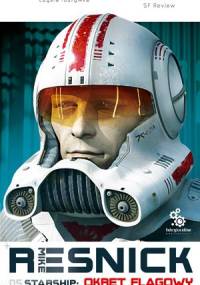 Starship: Okręt Flagowy - Mike Resnick
