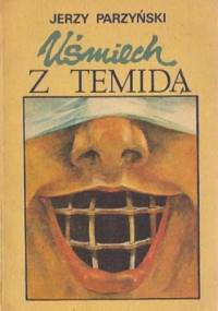 Uśmiech z Temidą - Jerzy Parzyński