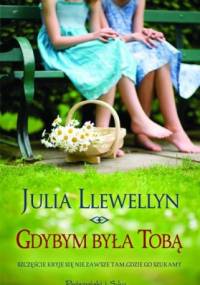 Gdybym była Tobą - Julia Llewellyn