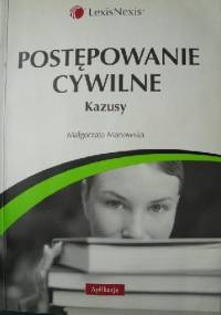 Postępowanie cywilne. Kazusy - Małgorzata Manowska