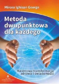 Metoda dwupunktowa dla każdego - Mircea Ighisan George