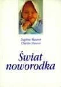 Świat noworodka - Daphne Maurer