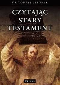Czytając Stary Testament - Tomasz Jelonek