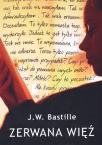 Zerwana więź - J.W Bastille