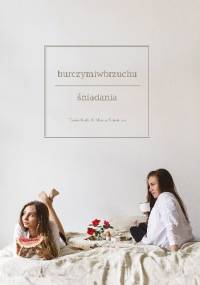 Burczymiwbrzuchu. Śniadania - Tosia Kolo, Marta Śliwicka