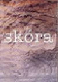 Skóra - Katarzyna Maciantowicz