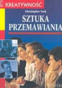 Sztuka przemawiania - Christopher Turk