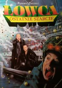 Łowca. Ostatnie Starcie - Ryszard Zatorski