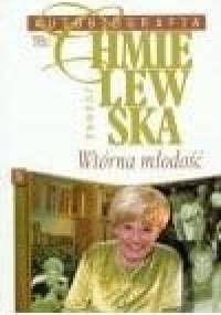 Autobiografia. Wtórna młodość - Joanna Chmielewska
