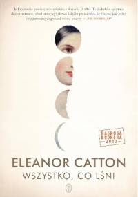 Wszystko, co lśni - Eleanor Catton