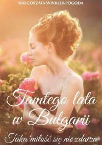 Tamtego lata w Bułgarii - Małgorzata Winkler-Pogoda
