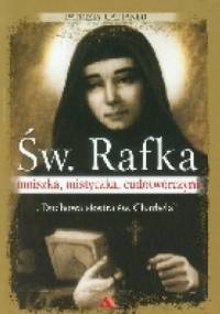 Św. Rafka. Mniszka, mistyczka, cudotwórczyni. - Patrizia Cattaneo