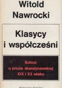 Klasycy i współcześni. Szkice o prozie skandynawskiej XIX i XX wieku - Witold Nawrocki