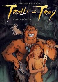 Pierwotny ogień - Christophe Arleston, Jean-Louis Mourier