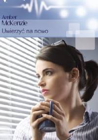 Uwierzyć na nowo - Amber McKenzie