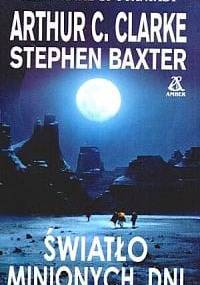 Światło minionych dni - Arthur C. Clarke, Stephen Baxter