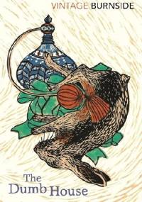 The Dumb House - John Burnside