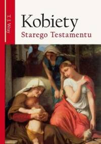 Kobiety Starego Testamentu - T.I. Wray