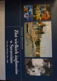 Zlot wielkich żaglowców w Szczecinie - Marta Barańska, Miłosz Kaczanowski