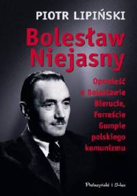 Bolesław Niejasny - Piotr Lipiński