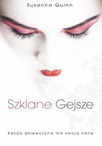Szklane gejsze - Susanna Quinn