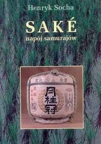 Saké napój samurajów - Henryk Socha